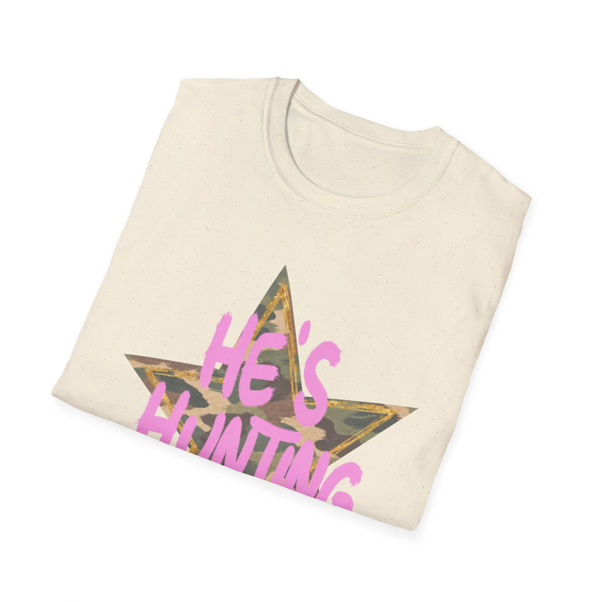 He's Hunting Star T-Shirt — Camo Star Graphic with Pink Text