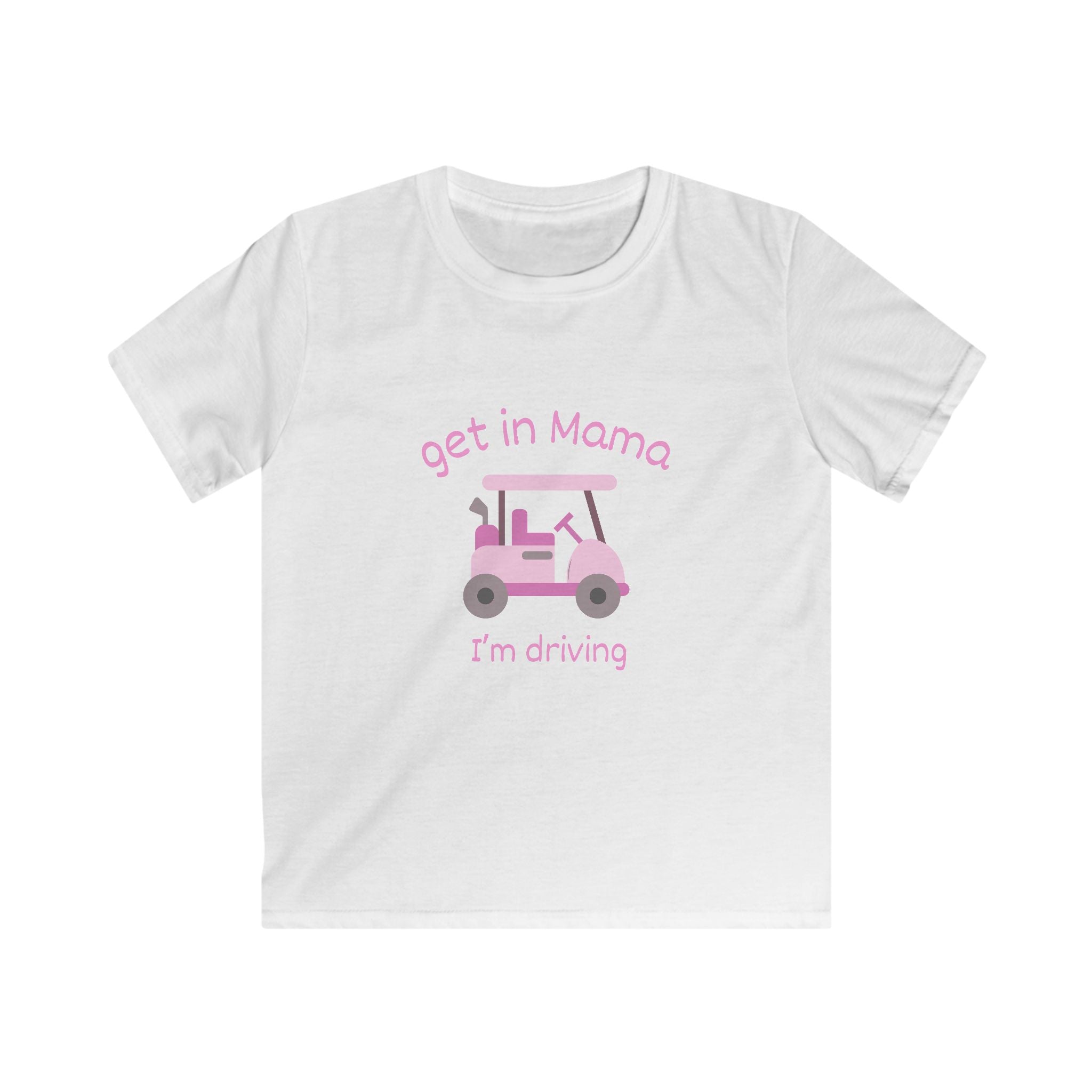 Kids Tee — "Get in Mama I'm Driving" Pink Golf Cart Kid Shirt