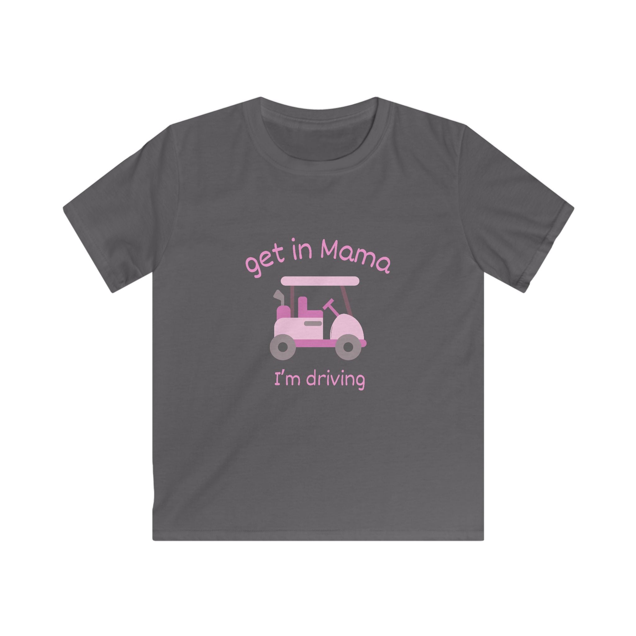 Kids Tee — "Get in Mama I'm Driving" Pink Golf Cart Kid Shirt