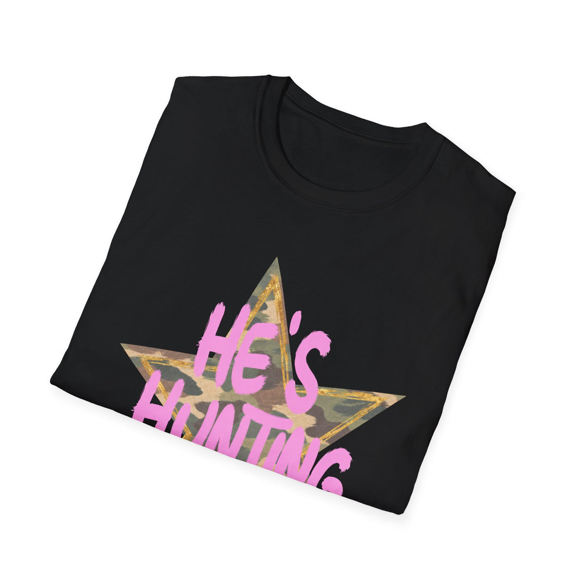 He's Hunting Star T-Shirt — Camo Star Graphic with Pink Text