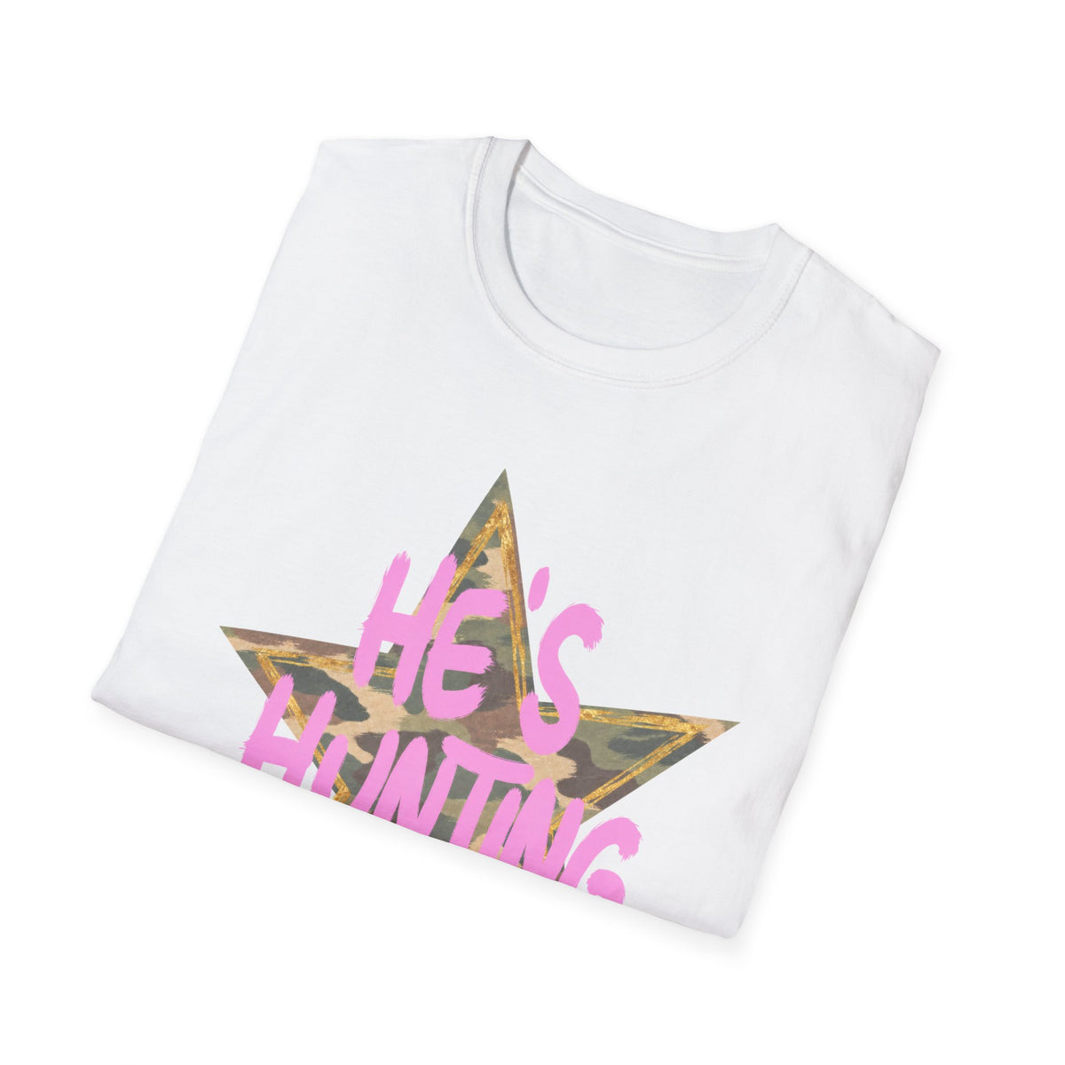 He's Hunting Star T-Shirt — Camo Star Graphic with Pink Text